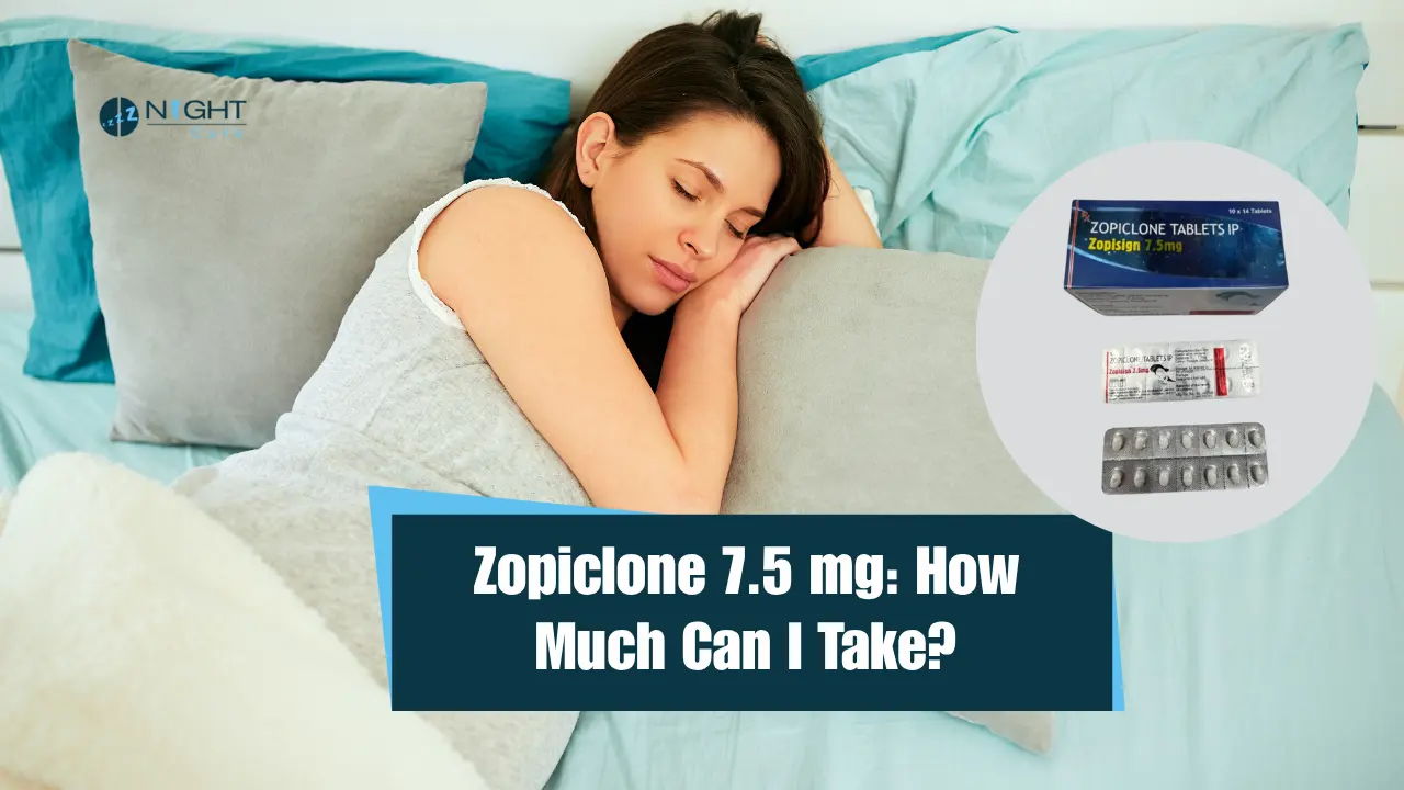 Zopiclone 7.5 mg: How Much Can I Take?