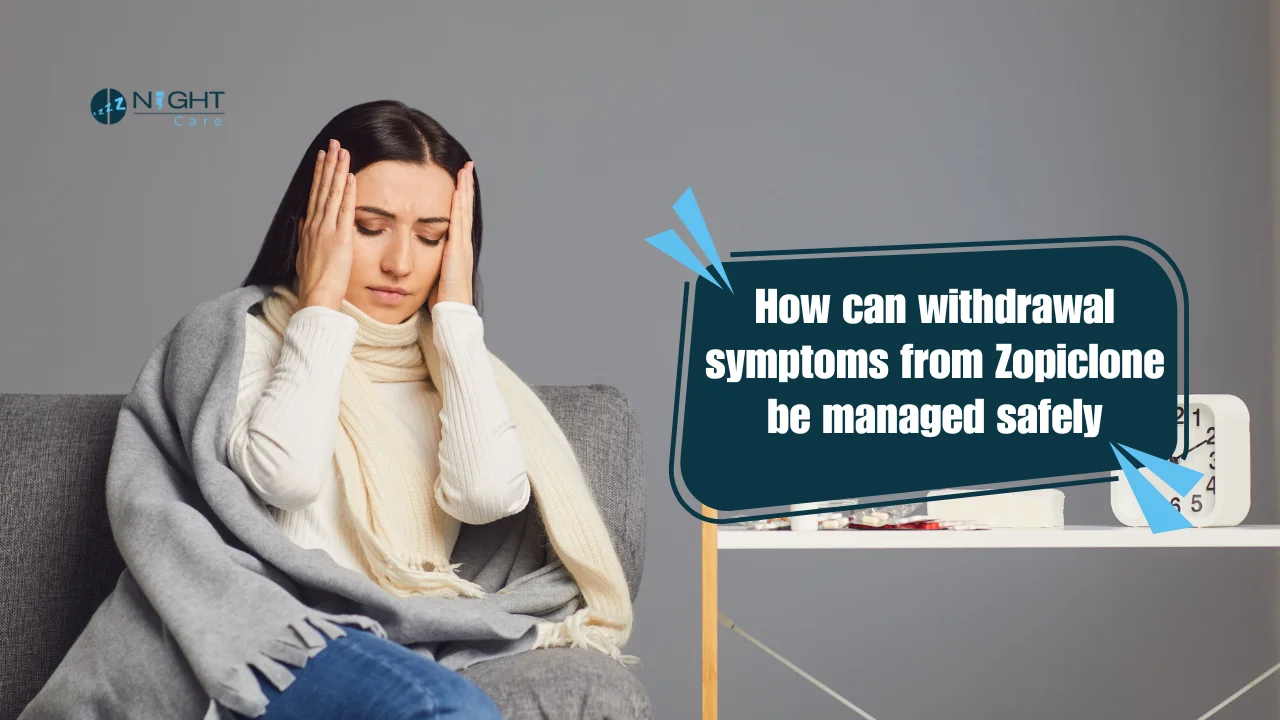 How can withdrawal symptoms from Zopiclone